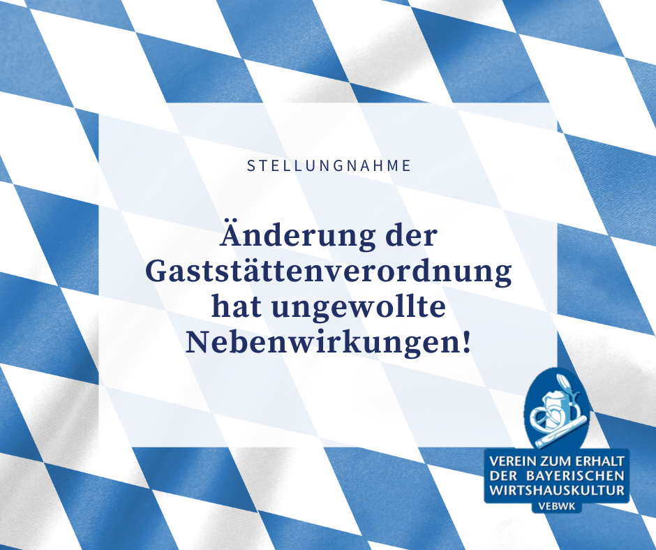 Nach der positiven Stellungnahme der IHK München und Oberbayern zur Änderung der Gaststättenverordnung warnt der VEBWK weiterhin vor den negativen Nebenwirkungen der Regelung.