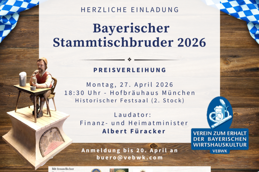 Der VEBWK lädt am Montag, den 27. April, ab 18:30 Uhr herzlich ins Hofbräuhaus München zur Verleihung des Bayerischen Stammtischbruders 2026 ein. Eine Voranmeldung ist dringend erforderlich.